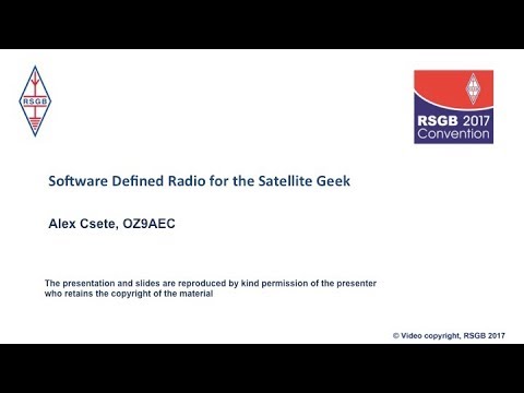 2017: Software defined radio for the satellite geek - Alex Csete OZ9AEC