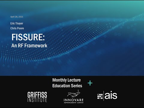 FISSURE RF Framework - Griffiss Institute &amp; AIS Monthly Lecture + Education Series