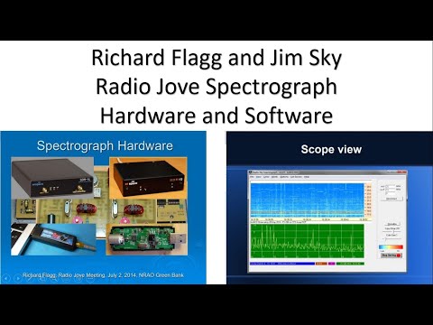 Richard Flagg &amp; Jim Sky: Radio Jove Spectrograph Hardware and Software (RJ10/11)