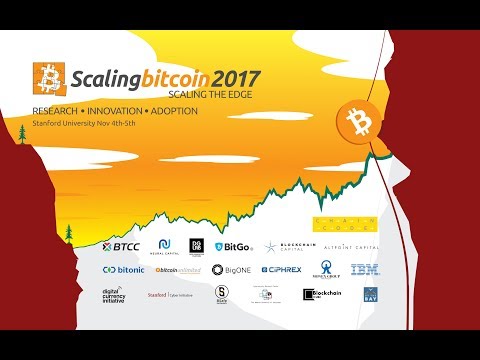 Scaling Bitcoin 2017 Stanford University - Day 2 Afternoon