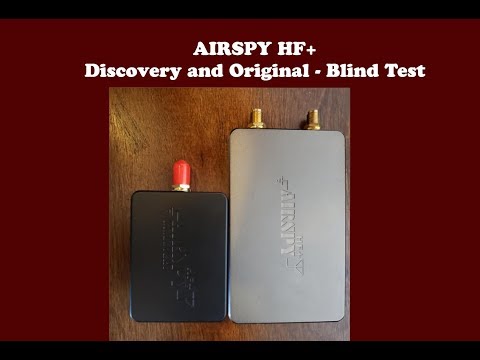 Airspy HF+ Discovery SDR vs. HF+ Original SDR - Blind Test