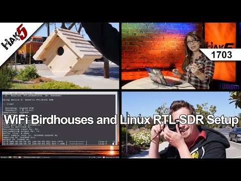 WiFi Birdhouses and Linux RTL-SDR Setup, Hak5 1703
